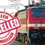 ट्रेन यात्रियों के लिए बड़ी खबर : रेल ब्लॉक के चलते कई ट्रेनें रद्द, दो दिन प्रभावित रहेगा यातायात